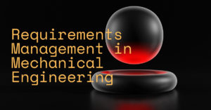 Requirements Management in Mechanical Engineering